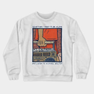 Michael Bolton Fan Design Crewneck Sweatshirt